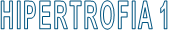 HIPERTROFIA 1