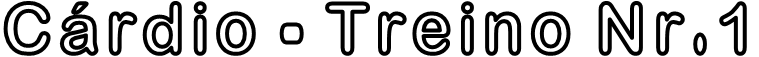 Cárdio - Treino Nr.1